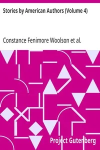 Stories by American Authors (Volume 4) — Constance Fenimore Woolson cover