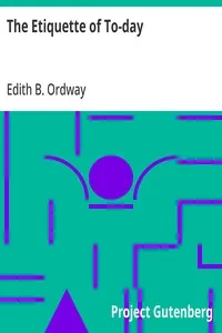 The Etiquette of To-day — Edith B. (Edith Bertha) Ordway cover