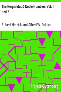 The Hesperides & Noble Numbers: Vol. 1 and 2 — Robert Herrick cover