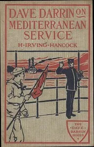 Dave Darrin on Mediterranean Service; or, With Dan Dalzell on European Duty — H. Irving (Harrie Irving) Hancock cover