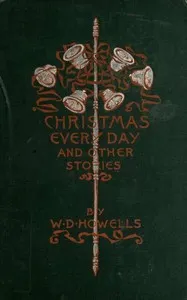 Christmas Every Day and Other Stories — William Dean Howells cover