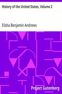 History of the United States, Volume 2 — Elisha Benjamin Andrews cover