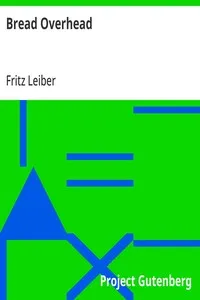 Bread Overhead — Fritz Leiber cover