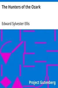 The Hunters of the Ozark — Edward Sylvester Ellis cover