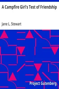 A Campfire Girl's Test of Friendship — Jane L. Stewart cover