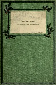 Colonel Crockett's Co-operative Christmas — Rupert Hughes cover