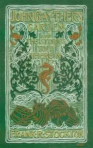 John Gayther's Garden and the Stories Told Therein — Frank R. Stockton cover