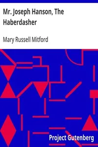 Mr. Joseph Hanson, The Haberdasher — Mary Russell Mitford cover