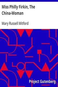 Miss Philly Firkin, The China-Woman — Mary Russell Mitford cover