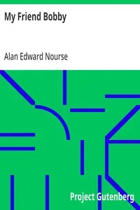 My Friend Bobby — Alan Edward Nourse cover