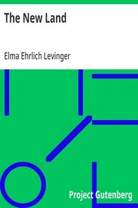 The New Land: Stories of Jews Who Had a Part in the Making of Our Country — Elma Ehrlich Levinger cover