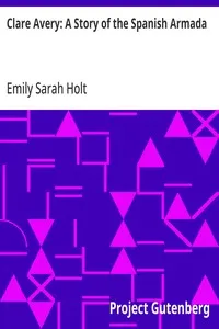 Clare Avery: A Story of the Spanish Armada — Emily Sarah Holt cover