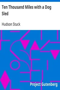 Ten Thousand Miles with a Dog Sled: A Narrative of Winter Travel in Interior Alaska — Hudson Stuck cover