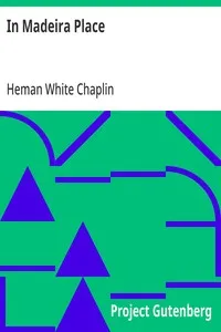 In Madeira Place: 1887 — Heman White Chaplin cover