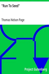 "Run To Seed": 1891 — Thomas Nelson Page cover