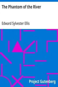 The Phantom of the River — Edward Sylvester Ellis cover