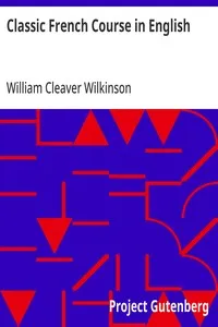 Classic French Course in English — William Cleaver Wilkinson cover