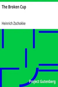 The Broken Cup — Heinrich Zschokke cover