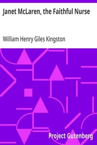 Janet McLaren, the Faithful Nurse — William Henry Giles Kingston cover