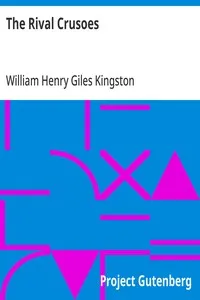The Rival Crusoes — William Henry Giles Kingston cover