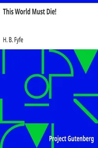 This World Must Die! — H. B. (Horace Bowne) Fyfe cover