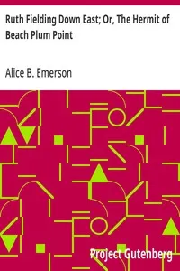Ruth Fielding Down East; Or, The Hermit of Beach Plum Point — Alice B. Emerson cover