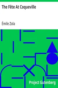 The Fête At Coqueville: 1907 — Émile Zola cover