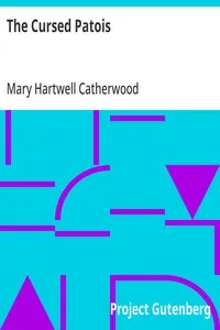 The Cursed Patois: From "Mackinac And Lake Stories", 1899 — Mary Hartwell Catherwood cover