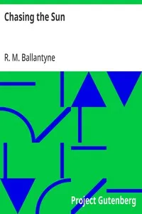 Chasing the Sun — R. M. (Robert Michael) Ballantyne cover