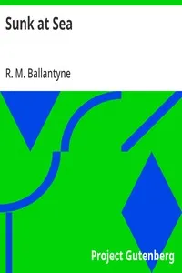 Sunk at Sea — R. M. (Robert Michael) Ballantyne cover
