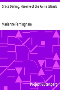 Grace Darling, Heroine of the Farne Islands — Marianne Farningham cover