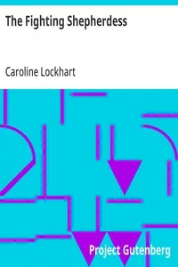 The Fighting Shepherdess — Caroline Lockhart cover