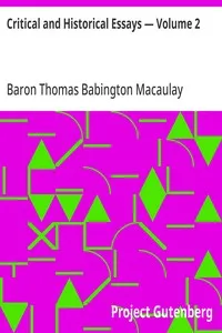 Critical and Historical Essays — Volume 2 — Thomas Babington Macaulay, Baron Macaulay cover
