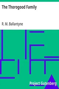 The Thorogood Family — R. M. (Robert Michael) Ballantyne cover