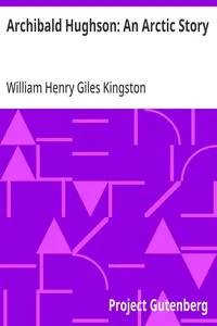 Archibald Hughson: An Arctic Story — William Henry Giles Kingston cover