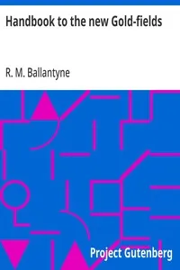 Handbook to the new Gold-fields — R. M. (Robert Michael) Ballantyne cover