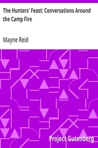 The Hunters' Feast: Conversations Around the Camp Fire — Mayne Reid cover