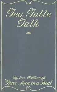 Tea-Table Talk — Jerome K. (Jerome Klapka) Jerome cover