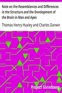 Note on the Resemblances and Differences in the Structure and the Development of the Brain in Man and Apes — Charles Darwin cover