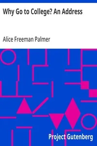 Why Go to College? An Address — Alice Freeman Palmer cover