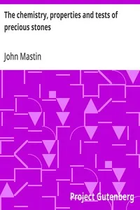 The chemistry, properties and tests of precious stones — John Mastin cover