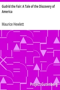 Gudrid the Fair: A Tale of the Discovery of America — Maurice Hewlett cover