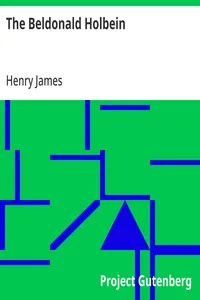 The Beldonald Holbein — Henry James cover