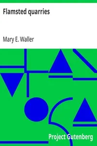 Flamsted quarries — Mary E. (Mary Ella) Waller cover