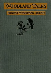 Woodland Tales — Ernest Thompson Seton cover