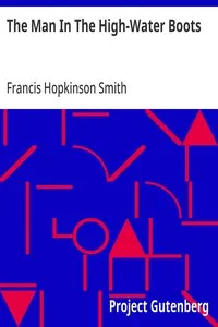 The Man In The High-Water Boots — Francis Hopkinson Smith cover