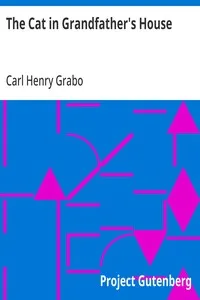 The Cat in Grandfather's House — Carl Henry Grabo cover
