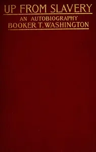 Up from Slavery: An Autobiography — Booker T. Washington cover