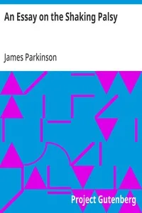 An Essay on the Shaking Palsy — James Parkinson cover