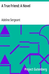 A True Friend: A Novel — Adeline Sergeant cover